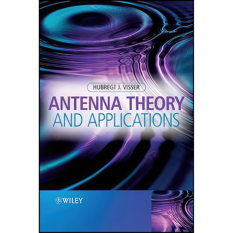 کتاب Antenna Theory and Applications اثر Hubregt J. Visser انتشارات Wiley