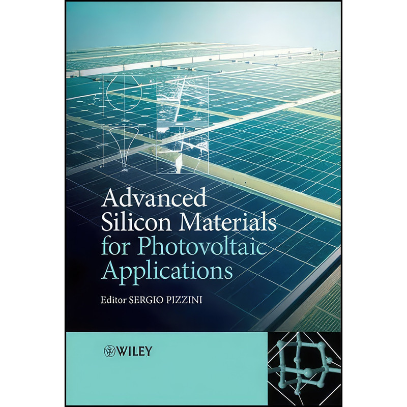 کتاب Advanced Silicon Materials for Photovoltaic Applications اثر Sergio Pizzini انتشارات Wiley