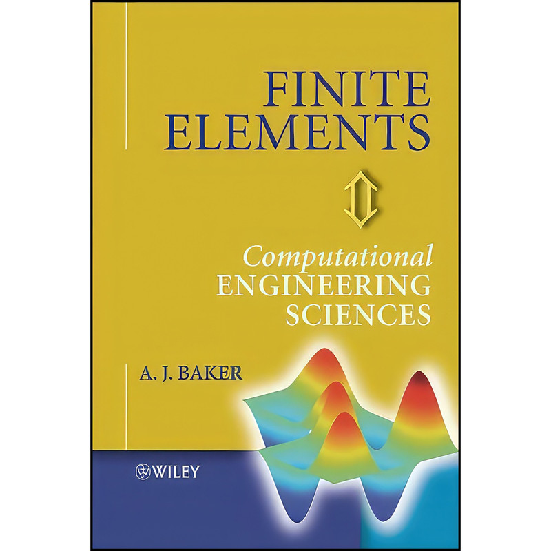 کتاب Finite Elements اثر A. J. Baker انتشارات Wiley
