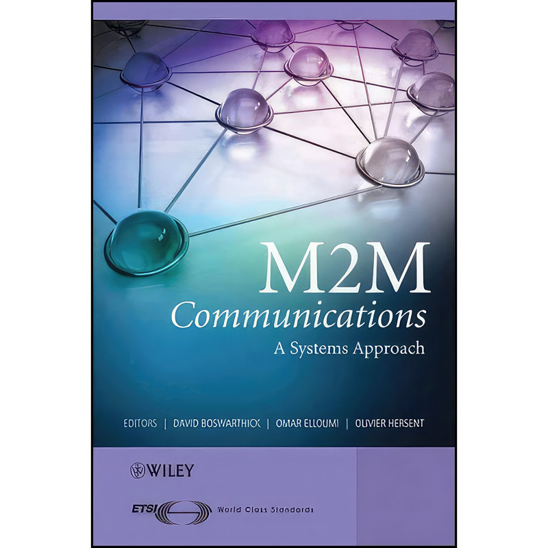 کتاب M2M Communications اثر جمعي از نويسندگان انتشارات Wiley