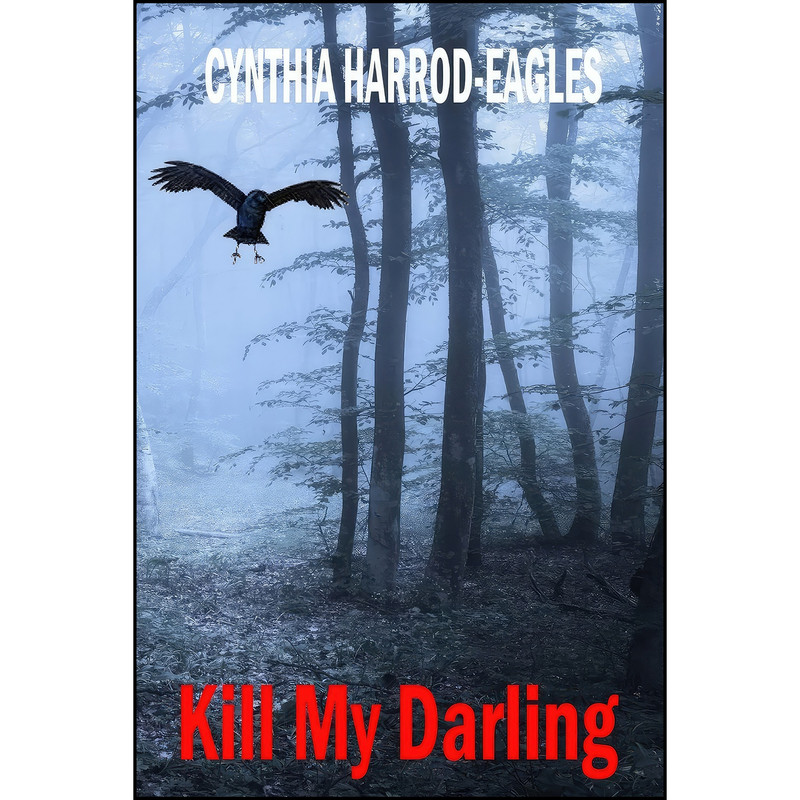 کتاب Kill My Darling اثر Cynthia Harrod-Eagles انتشارات تازه ها
