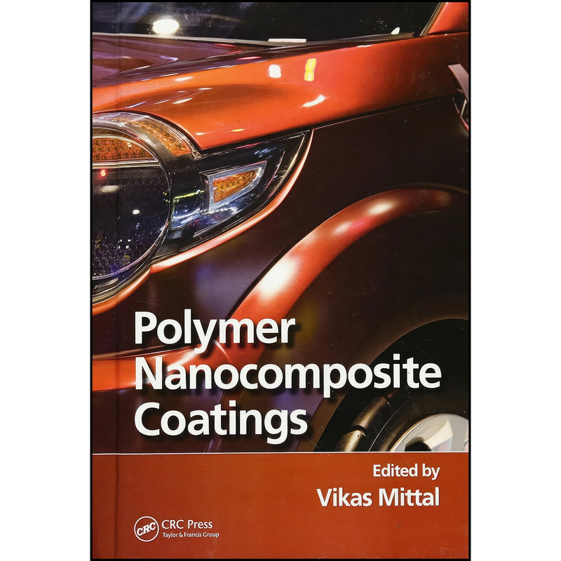 کتاب Polymer Nanocomposite Coatings اثر Vikas Mittal انتشارات CRC Press