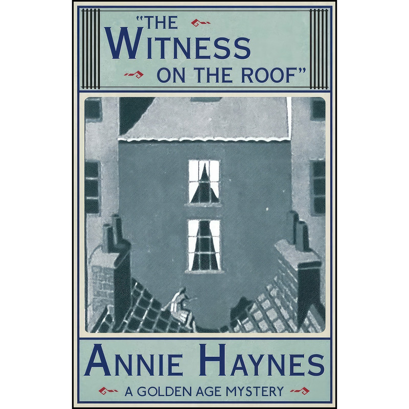 کتاب The Witness on the Roof اثر Annie Haynes انتشارات تازه ها