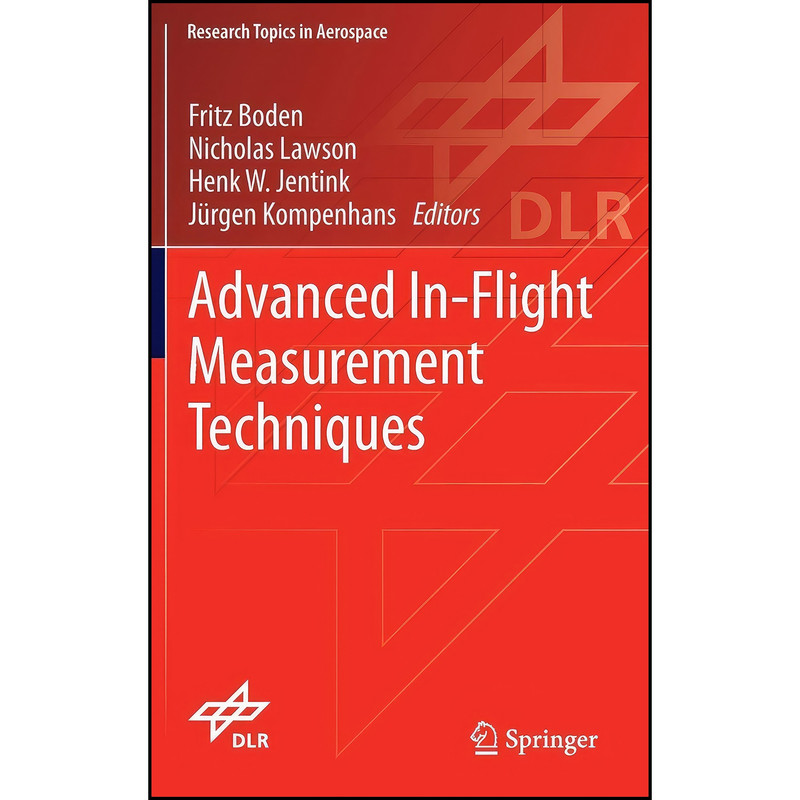کتاب Advanced In-Flight Measurement Techniques  اثر جمعي از نويسندگان انتشارات Springer