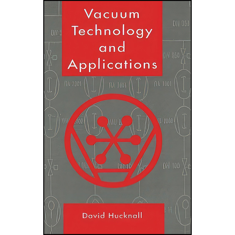 کتاب Vacuum Technology and Applications اثر D. J. Hucknall انتشارات تازه ها