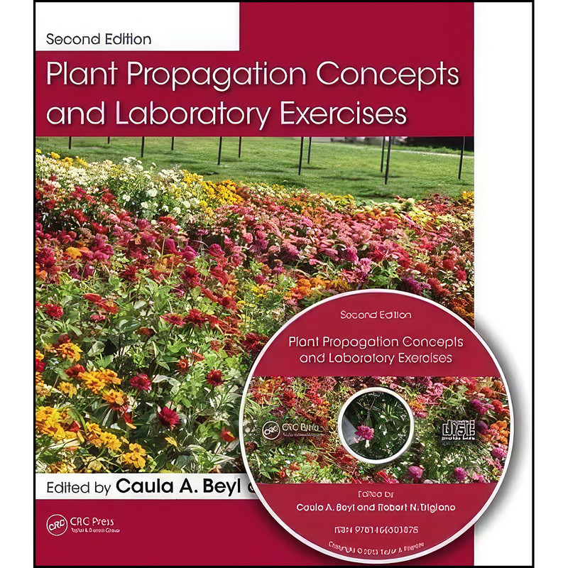 کتاب Plant Propagation Concepts and Laboratory Exercises اثر جمعي از نويسندگان انتشارات CRC Press