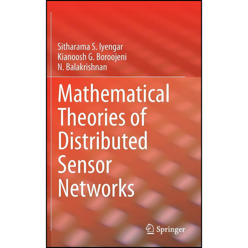 کتاب Mathematical Theories of Distributed Sensor Networks اثر جمعي از نويسندگان انتشارات Springer
