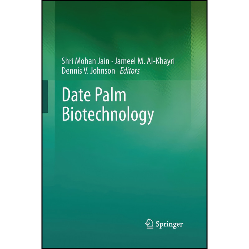 کتاب Date Palm Biotechnology اثر جمعي از نويسندگان انتشارات Springer