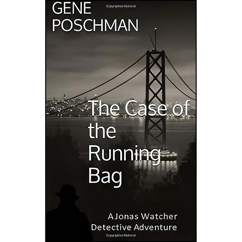 کتاب The Case of the Running Bag اثر Gene Poschman انتشارات تازه ها