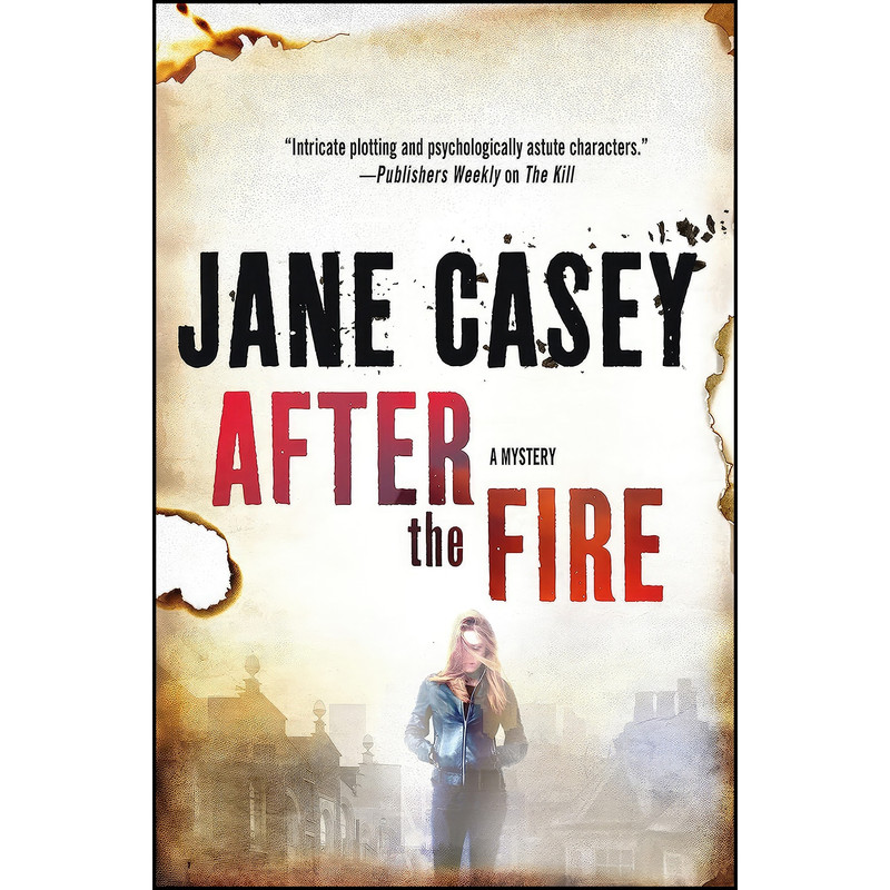 کتاب After the Fire اثر Jane Casey and Mawande Mflathelwa انتشارات Minotaur Books