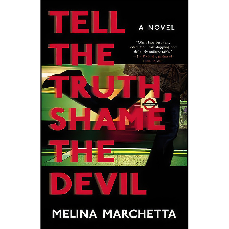 کتاب Tell the Truth, Shame the Devil اثر Melina Marchetta انتشارات Mulholland Books