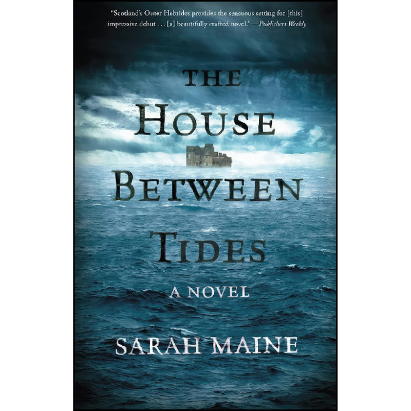 کتاب The House Between Tides اثر Sarah Maine انتشارات تازه ها