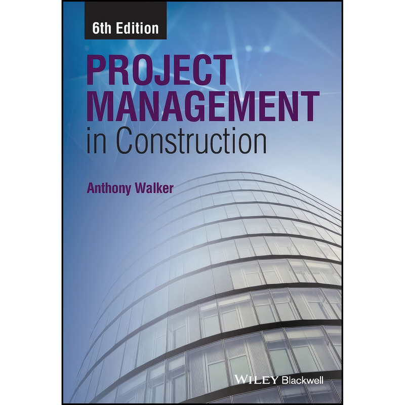 کتاب Project Management in Construction اثر Anthony Walker انتشارات Wiley-Blackwell