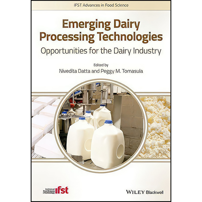 کتاب Emerging Dairy Processing Technologies اثر جمعي از نويسندگان انتشارات Wiley-Blackwell