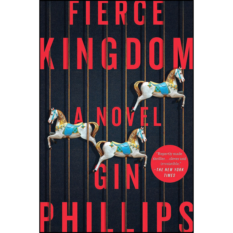 کتاب Fierce Kingdom اثر Gin Phillips انتشارات Viking