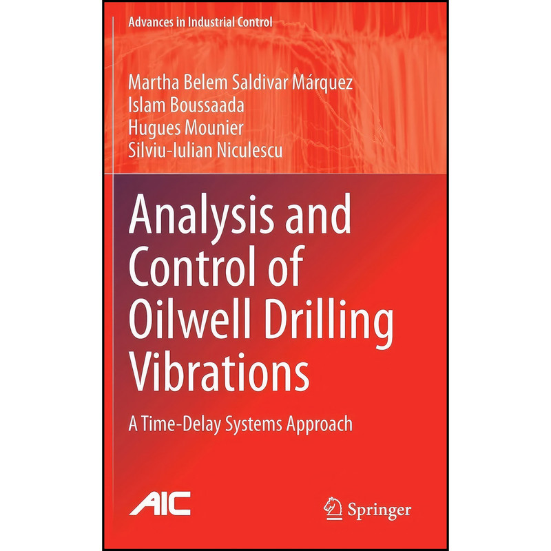 کتاب Analysis and Control of Oilwell Drilling Vibrations اثر جمعي از نويسندگان انتشارات Springer