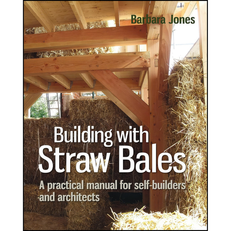 کتاب Building with Straw Bales اثر Barbara Jones انتشارات Green Books