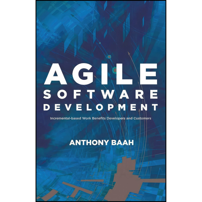 کتاب Agile Software Development اثر Anthony Baah انتشارات BookBaby