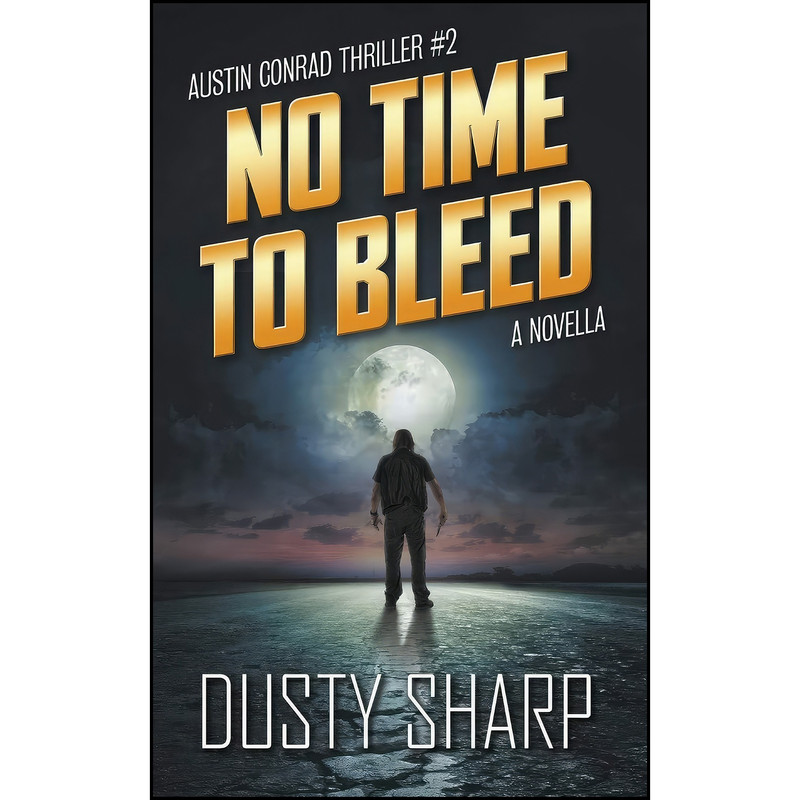 کتاب No Time To Bleed  اثر Dusty Sharp انتشارات تازه ها