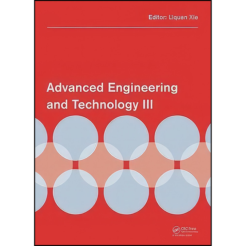 کتاب Advanced Engineering and Technology III اثر Liquan Xie انتشارات CRC Press