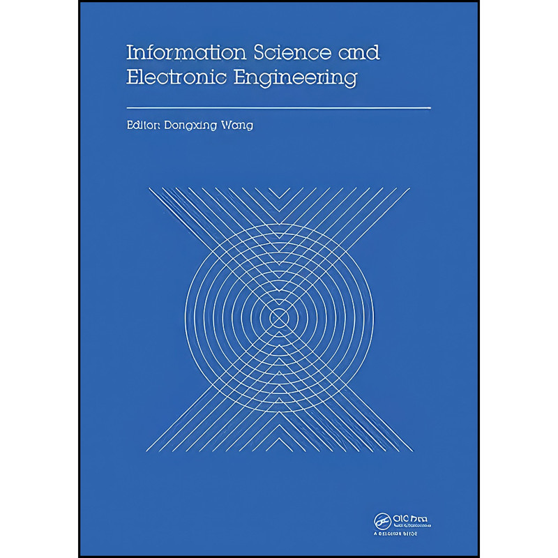 کتاب Information Science and Electronic Engineering اثر Dongxing Wang انتشارات CRC Press