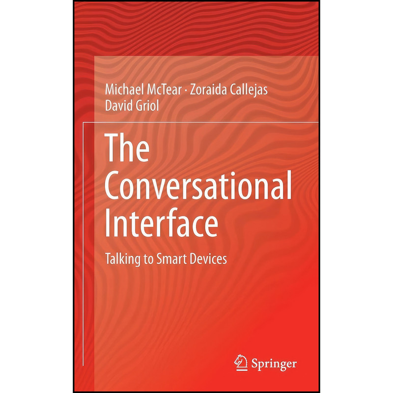 کتاب The Conversational Interface اثر جمعي از نويسندگان انتشارات Springer