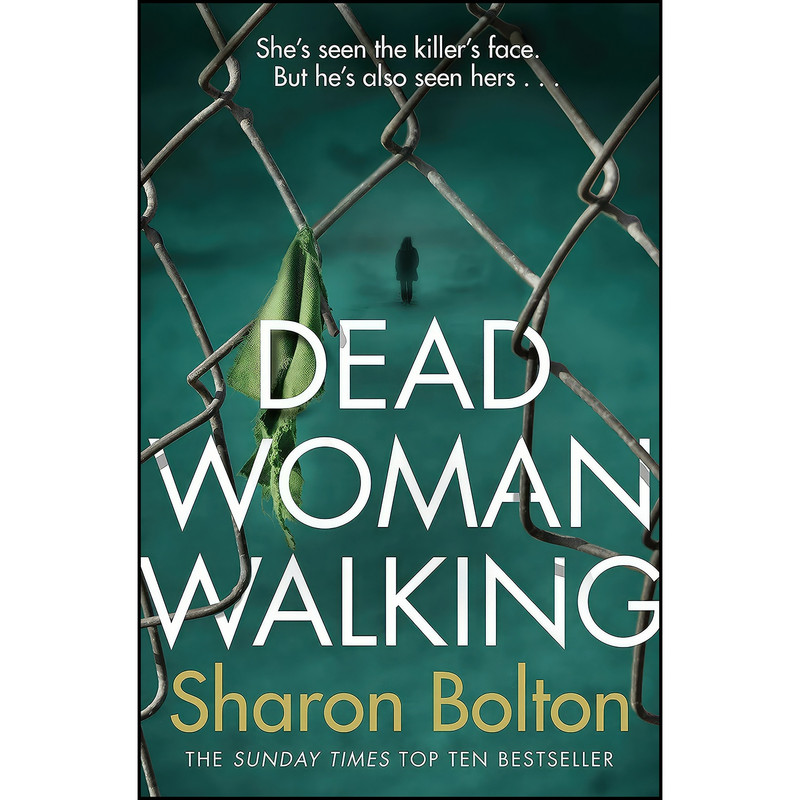 کتاب Dead Woman Walking اثر S. J. Bolton انتشارات Bantam Press