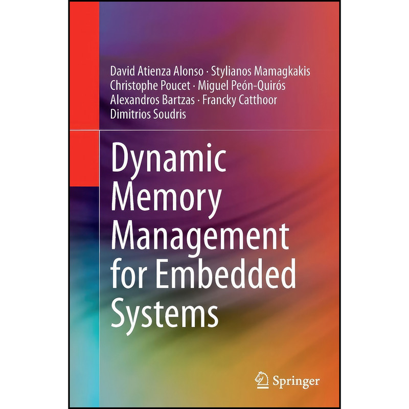 کتاب Dynamic Memory Management for Embedded Systems اثر جمعي از نويسندگان انتشارات Springer