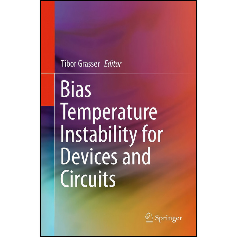 کتاب Bias Temperature Instability for Devices and Circuits اثر Tibor Grasser انتشارات Springer
