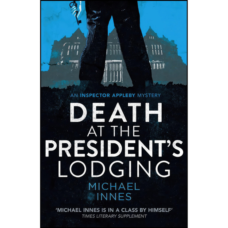 کتاب Death at the Presidents Lodging  اثر Michael Innes انتشارات تازه ها
