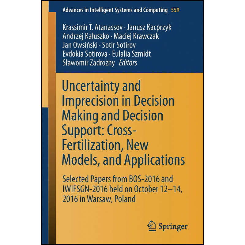 کتاب Uncertainty and Imprecision in Decision Making and Decision Support اثر جمعي از نويسندگان انتشارات Springer