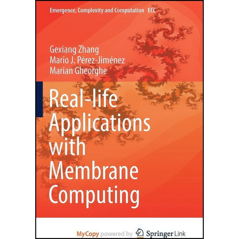 کتاب Real-life Applications with Membrane Computing اثر جمعي از نويسندگان انتشارات Springer