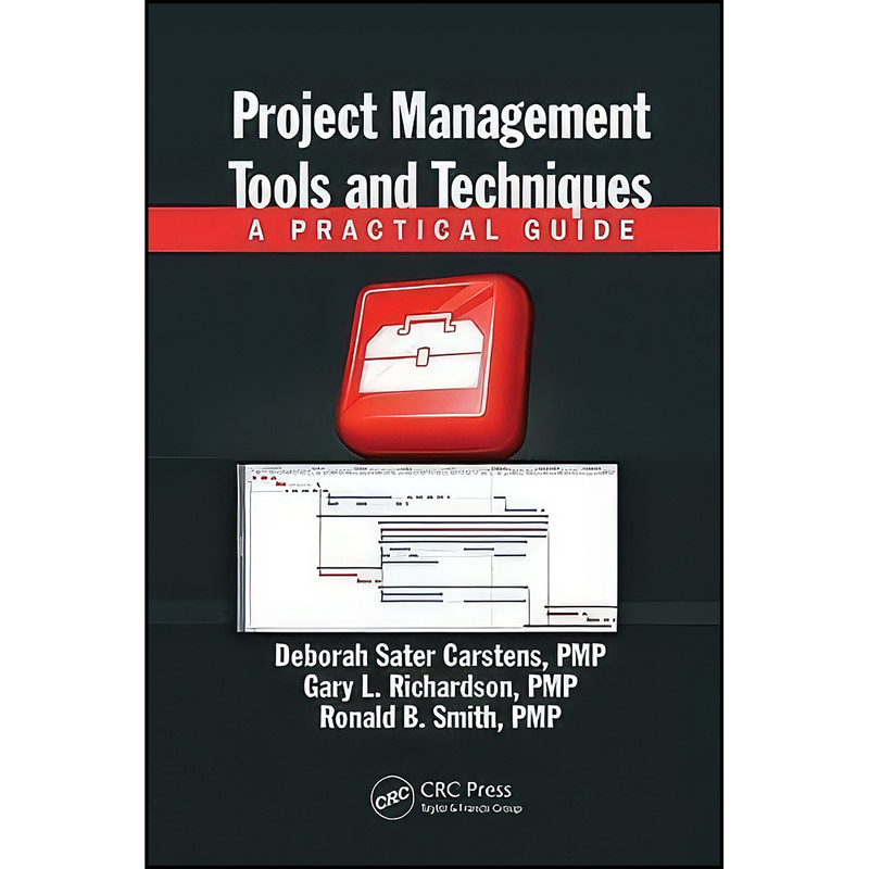 کتاب Project Management Tools and Techniques اثر جمعي از نويسندگان انتشارات CRC Press