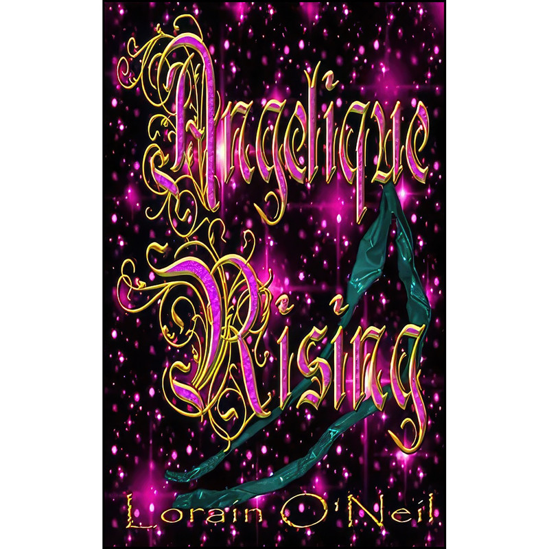 کتاب Angelique Rising اثر Lorain O Neil انتشارات تازه ها