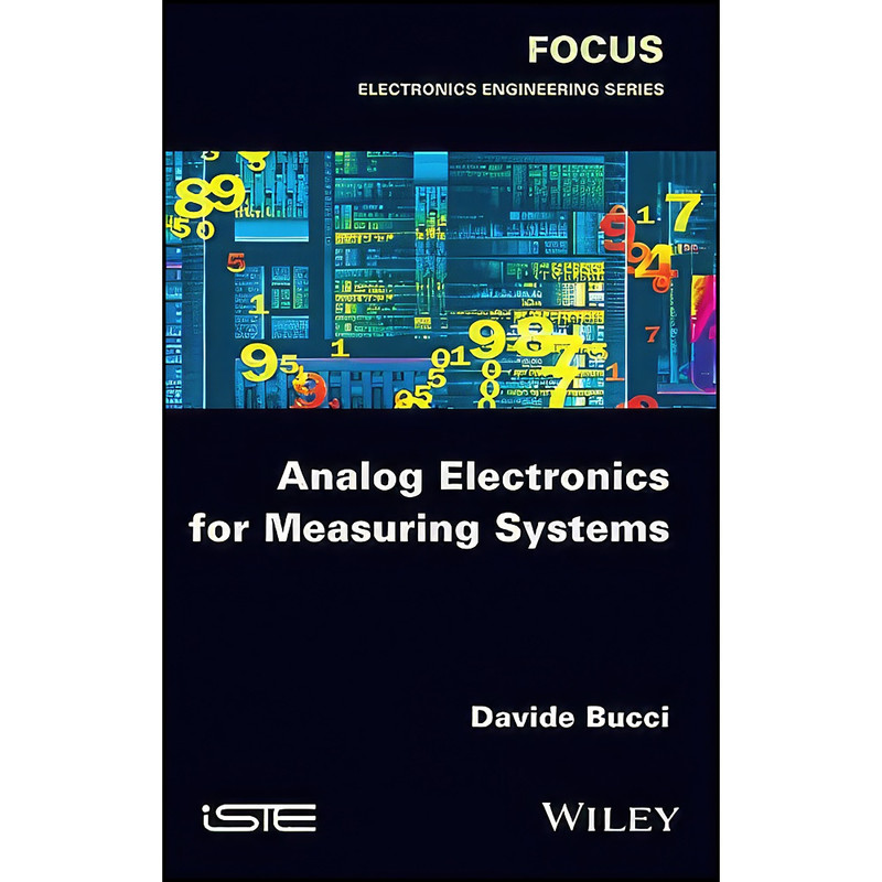 کتاب Analog Electronics for Measuring Systems  اثر Davide Bucci انتشارات Wiley-ISTE