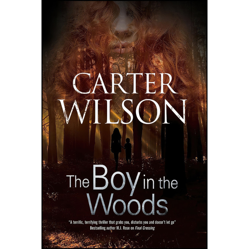 کتاب The Boy in the Woods اثر Carter Wilson انتشارات Severn House