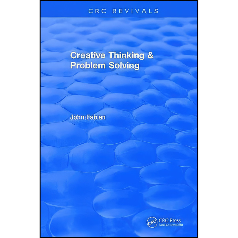 کتاب Creative Thinking And Problem Solving اثر John Fabian انتشارات CRC Press