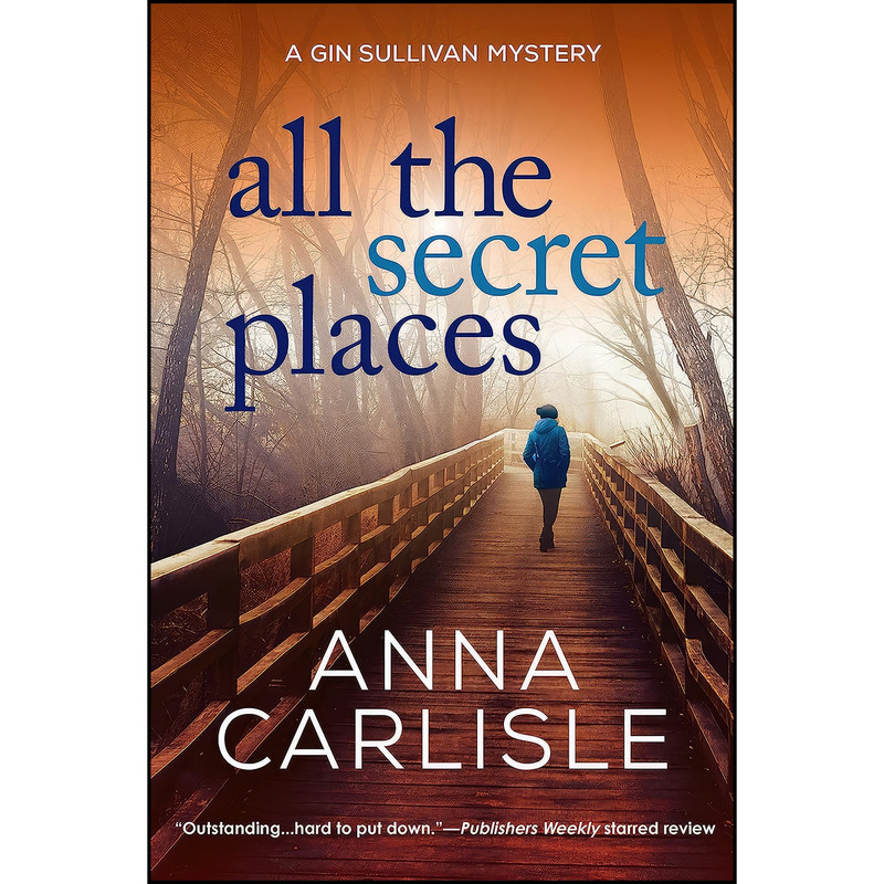 کتاب All the Secret Places اثر Carlisle and  Anna انتشارات Crooked Lane Books