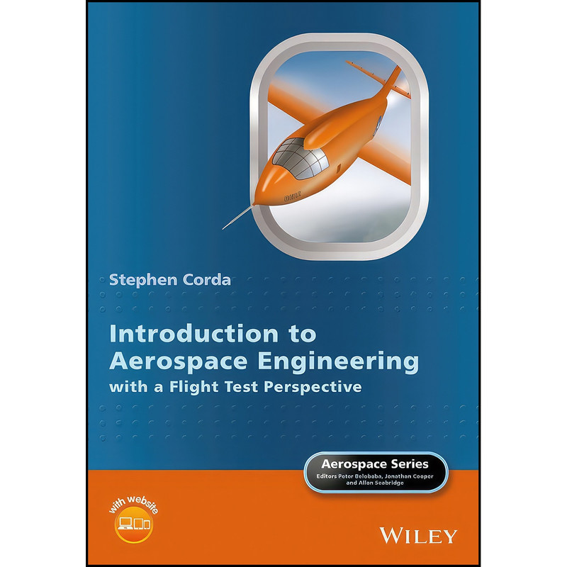 کتاب Introduction to Aerospace Engineering with a Flight Test Perspective  اثر Stephen Corda انتشارات Wiley