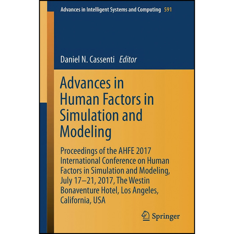 کتاب Advances in Human Factors in Simulation and Modeling اثر Daniel Cassenti انتشارات Springer