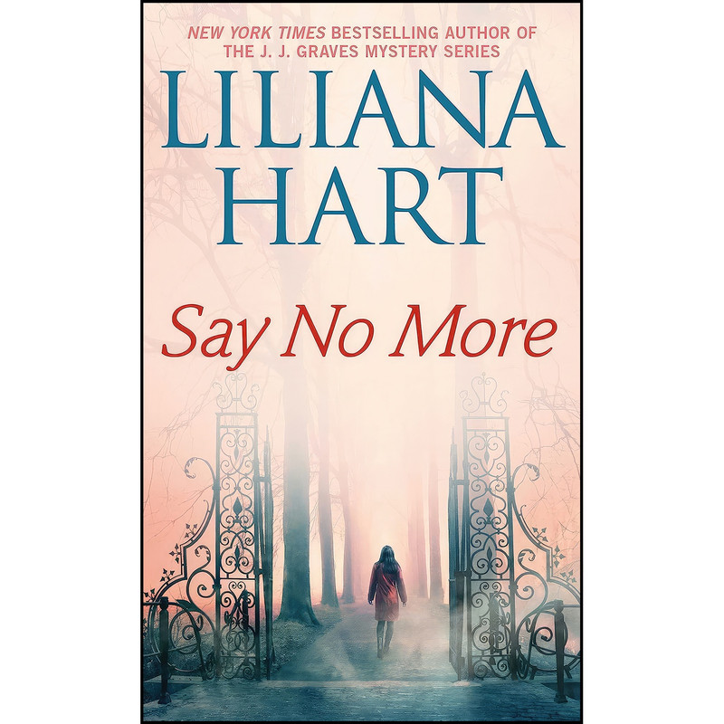 کتاب Say No More  اثر Liliana Hart انتشارات Pocket Books