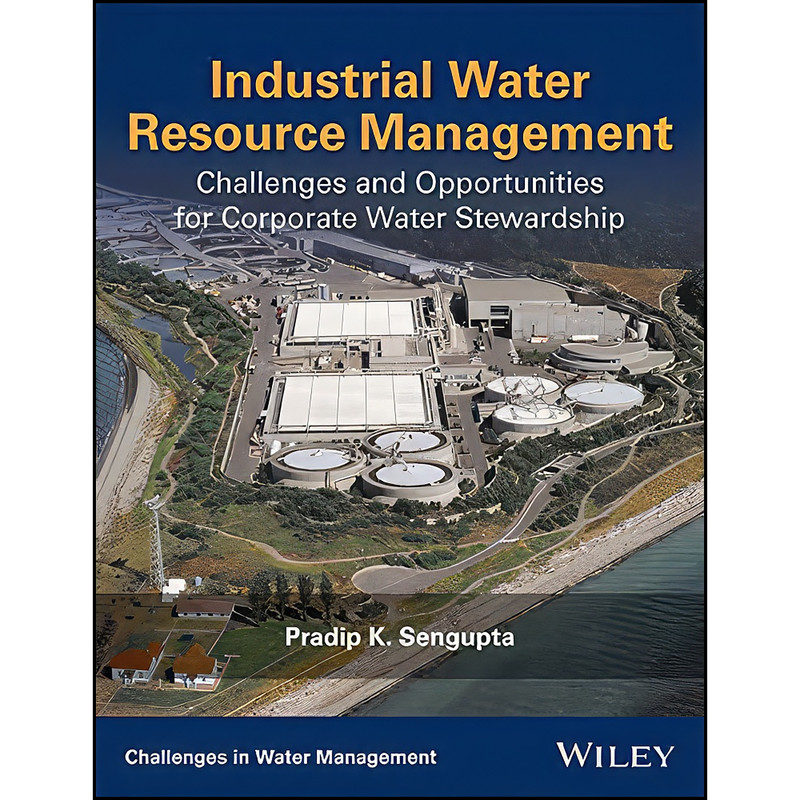 کتاب Industrial Water Resource Management اثر Pradip K. Sengupta انتشارات Wiley-Blackwell