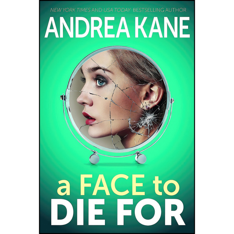 کتاب A Face to Die For  اثر Andrea Kane انتشارات Bonnie Meadow Publishing LLC