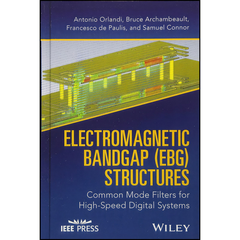 کتاب Electromagnetic Bandgap  اثر جمعي از نويسندگان انتشارات Wiley-IEEE Press