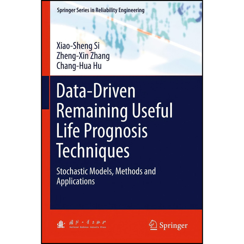 کتاب Data-Driven Remaining Useful Life Prognosis Techniques اثر جمعي از نويسندگان انتشارات Springer