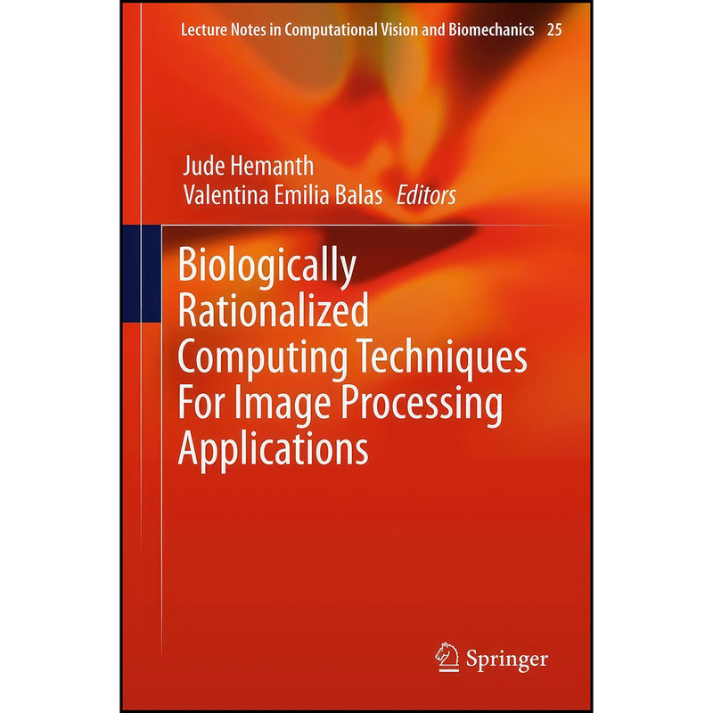 کتاب Biologically Rationalized Computing Techniques For Image Processing Applications  اثر جمعي از نويسندگان انتشارات Springer