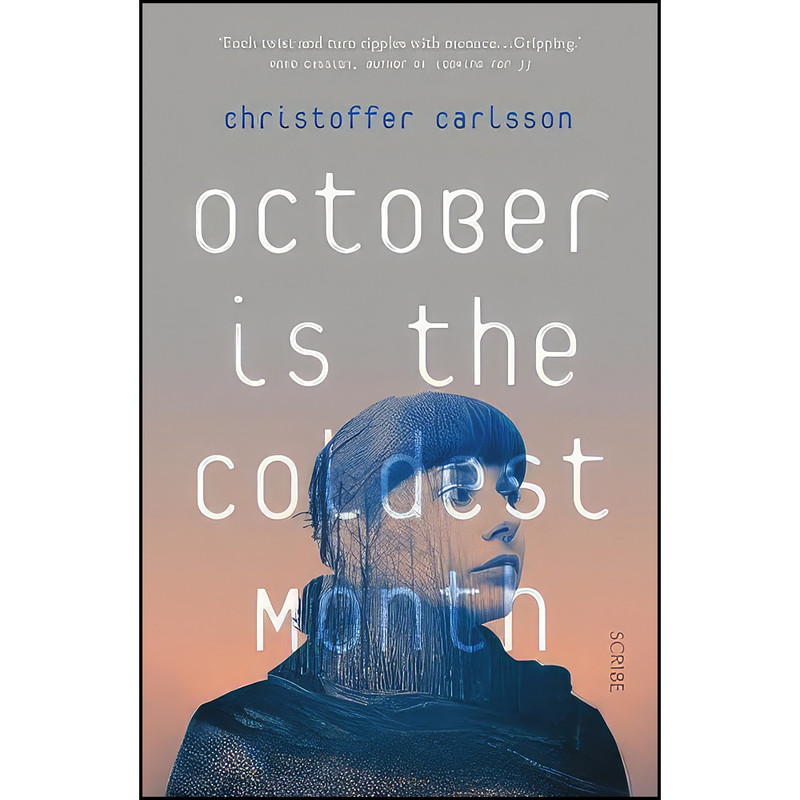 کتاب October is the Coldest Month اثر Christoffer Carlsson انتشارات Scribe UK