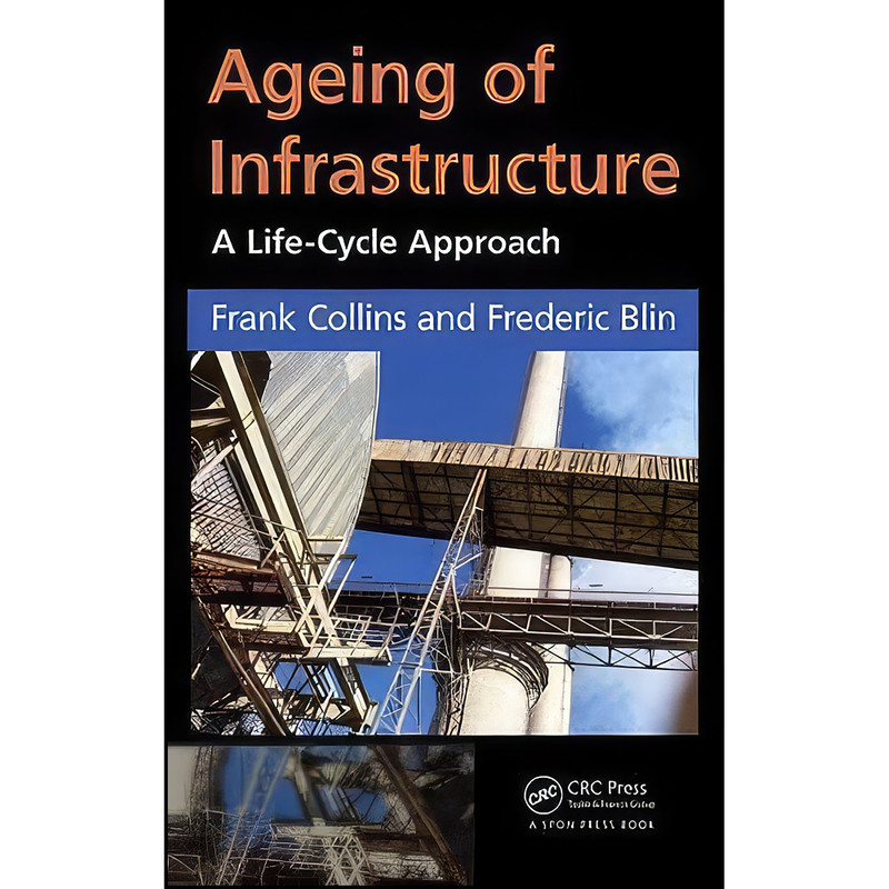 کتاب Ageing of Infrastructure اثر جمعي از نويسندگان انتشارات CRC Press