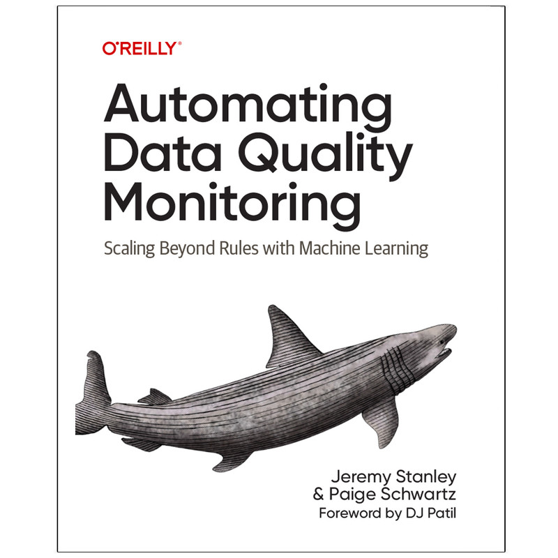کتاب Automating Data Quality Monitoring اثر Jeremy Stanley and Paige Schwartz انتشارات رایان کاویان