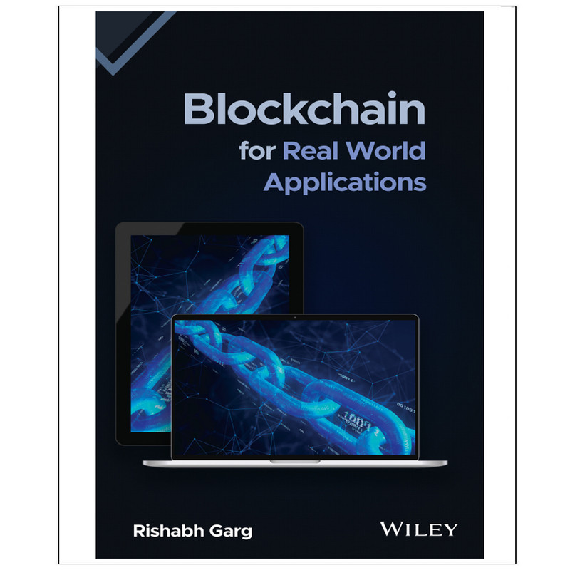 کتاب Blockchain for Real World Applications اثر Rishabh Garg انتشارات رایان کاویان